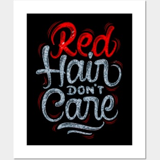 Red Hair Don't Care - Typography Inspirational Quote Design Great For Any Occasion Posters and Art